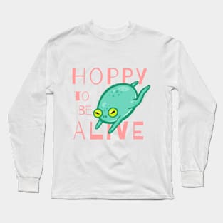 Hoppy to be Alive Long Sleeve T-Shirt